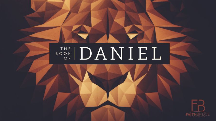 The Book of Daniel | Part 7 | 10/27/24